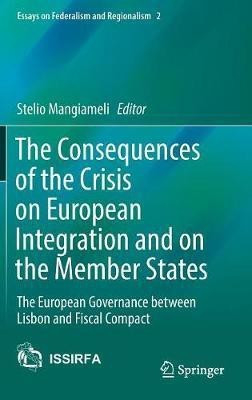 The Consequences of the Crisis on European Integration and on the Member States(English, Hardcover, unknown)