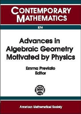 Advances in Algebraic Geometry Motivated by Physics(English, Paperback, unknown)