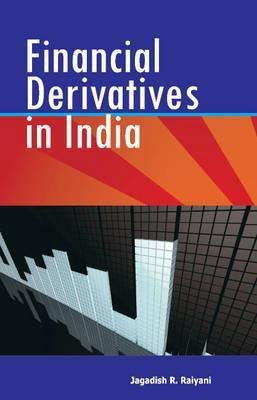 Financial Derivatives in India(English, Hardcover, Raiyani Jagadish R)