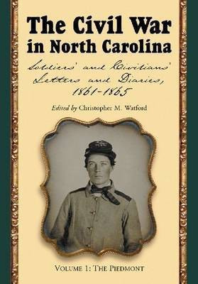 The Civil War in North Carolina, Volume 1: The Piedmont(English, Paperback, unknown)