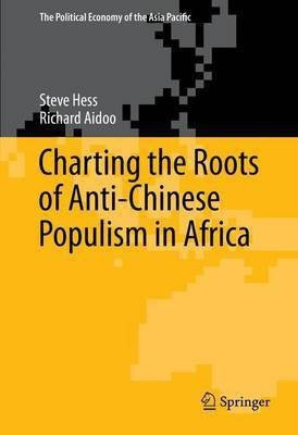 Charting the Roots of Anti-Chinese Populism in Africa(English, Hardcover, Hess Steve)