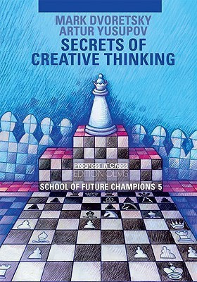 Secrets of Creative Thinking(English, Paperback, Dvoretsky Mark)