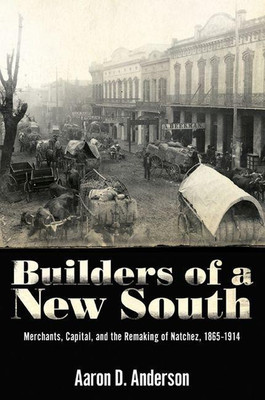 Builders of a New South(English, Hardcover, Anderson Aaron D.)