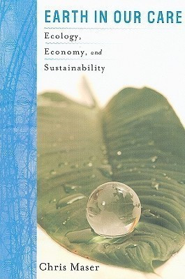 Earth in Our Care(English, Hardcover, Maser Chris)