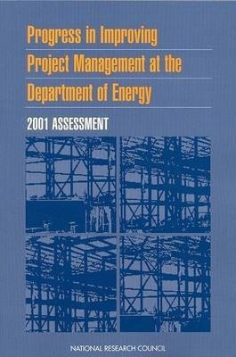 Progress in Improving Project Management at the Department of Energy(English, Paperback, Board on Infrastructure, the Constructed Environment)