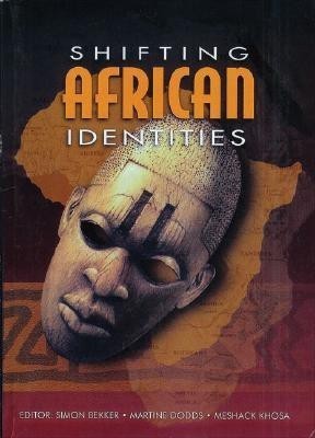 Shifting African identities: Vol 2(English, Paperback, Bekker S.)