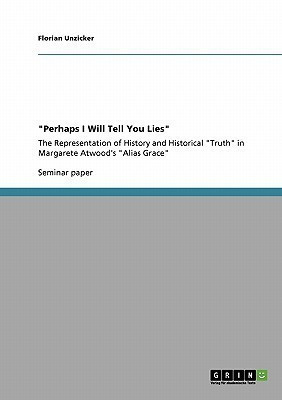 "Perhaps I Will Tell You Lies"(English, Paperback, Unzicker Florian)