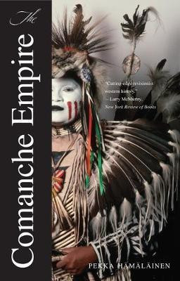 The Comanche Empire(English, Electronic book text, Hamalainen Pekka)