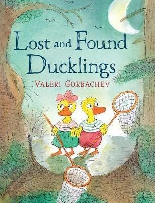 Lost and Found Ducklings(English, Hardcover, Gorbachev Valeri)