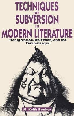 Techniques of Subversion in Modern Literature(English, Hardcover, Booker M.Keith)