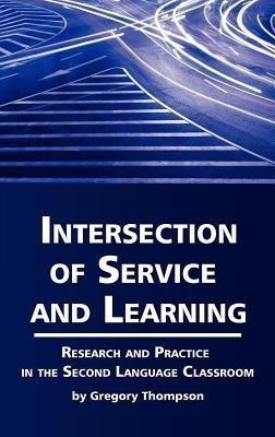 Intersection of Service and Learning(English, Hardcover, Thompson Gregory)