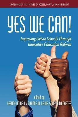Yes We Can! Improving Urban Schools Through Innovative Education Reform(English, Paperback, unknown)