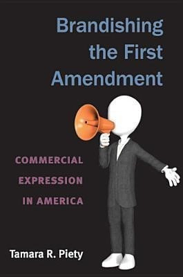 Brandishing the First Amendment(English, Paperback, Piety Tamara)