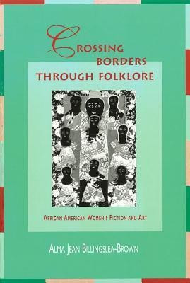 Crossing Borders Through Folklore(English, Hardcover, Brown Alma Jean Billingslea)
