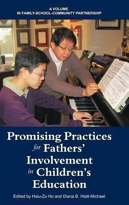 Promising Practices for Fathers' Involvement in Children's Education(English, Hardcover, unknown)