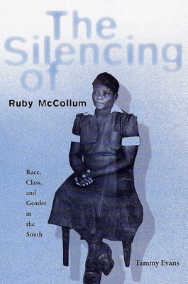 The Silencing of Ruby McCollum(English, Paperback, Evans Tammy D.)