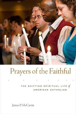 Prayers of the Faithful(English, Hardcover, McCartin James P.)
