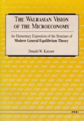 The Walrasian Vision of the Microeconomy(English, Paperback, Katzner Donald W.)