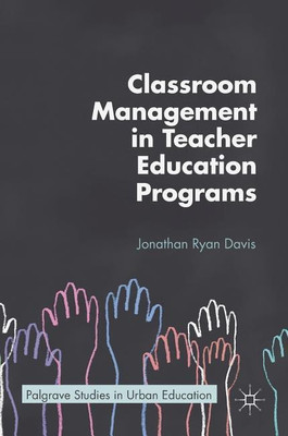 Classroom Management in Teacher Education Programs(English, Hardcover, Davis Jonathan Ryan)