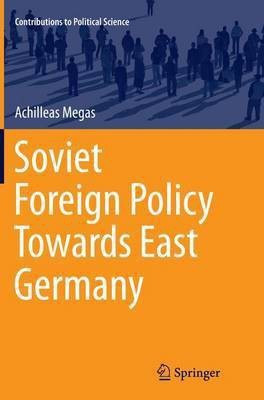 Soviet Foreign Policy Towards East Germany(English, Paperback, Megas Achilleas)