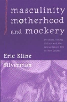 Masculinity, Motherhood, and Mockery(English, Paperback, Silverman Eric Kline)