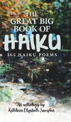 The Great Big Book of Haiku(English, Hardcover, Sumpton Kathleen Elizabeth)