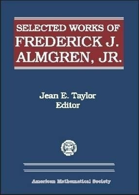Selected Works of Frederick J. Almgren, Jr(English, Hardcover, Almgren Frederick J.)
