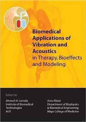 Biomedical Applications of Vibration and Acoustics in Therapy, Bioeffect and Modeling(English, Hardcover, unknown)