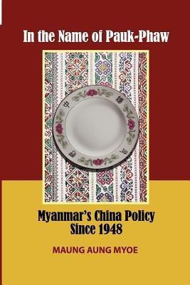 In the Name of Pauk-Phaw(English, Paperback, Myoe Maung Aung)