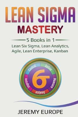 Lean Sigma Mastery(English, Paperback, Europe Jeremy)