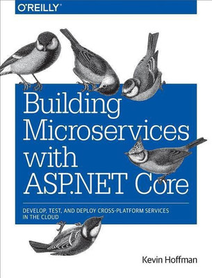 Building Microservices with ASP.NET Core(English, Paperback, Hoffman Kevin Scott)