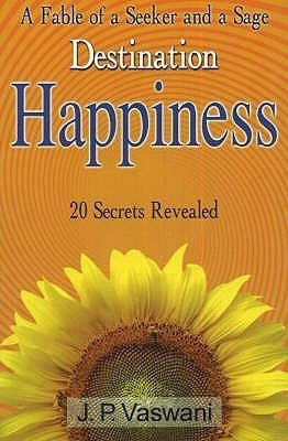 Destination Happiness(English, Paperback, Vaswani J P)