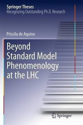 Beyond Standard Model Phenomenology at the LHC(English, Paperback, de Aquino Priscila)