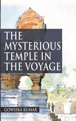 The My sterious Temple in the voyage(English, Paperback, Kumar Gowsika)