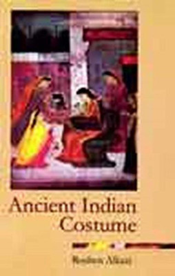 Ancient Indian Costume(English, Paperback, Alkazi Roshen)