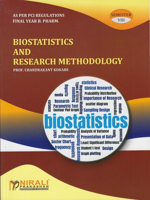 BIOSTATISTICS AND RESEARCH METHODOLOGY - Final Year BPharm(Paperback, Prof. Chandrakant Kokare)