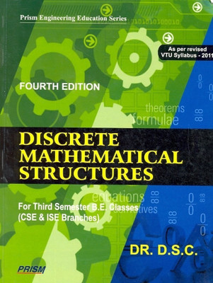 Discrete Mathematical Structures Iiird SEM - 4th Edition B.E Classes( CSE & Isc ) Branches(English, Paperback, unknown)