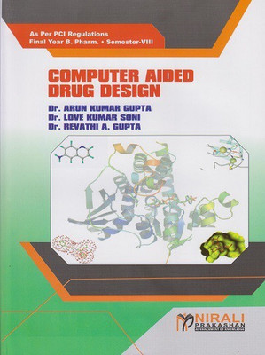 COMPUTER AIDED DRUG DESIGN - Final Year BPharm Sem 8 - As Per PCI Regulations - BP807ET(Paperback, Dr. Arun Kumar Gupta, Dr. Love Kumar Soni, Dr. Revathi A. Gupta)