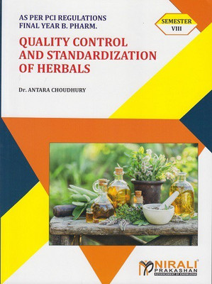 QUALITY CONTROL AND STANDARDIZATION OF HERBALS (Final Year BPharm Semester 8) - As Per PCI Regulations - BP806ET(Paperback, Dr. Antara Choudhury)