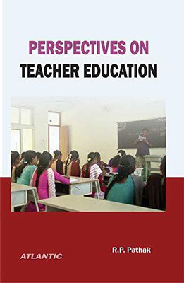 Perspectives on Teacher Education(English, Paperback, Pathak R.P.)