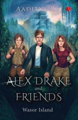 ALEX DRAKE AND FRIENDS(English, Paperback, Raj Aaditya)