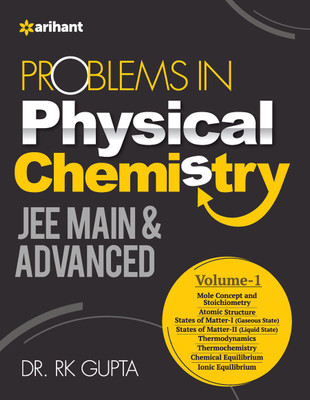Problems in Physical Chemistry JEE Main and Advanced Volume 1(English, Paperback, Gupta R.K.)