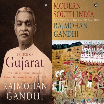 Modern South India: A History From The 17th Century To Our Times + Prince Of Gujarat: The Extraordinary Story Of Prince Gopaldas Desai (1887-1951) (Set Of 2 Books)(Paperback, RAJMOHAN GANDHI)