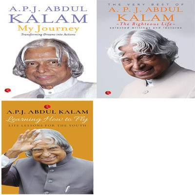 Learning How To Fly: Life Lessons For The Youth + The Righteous Life: The Very Best Of A.P.J. Abdul Kalam + My Journey: Transforming Dreams Into Actions (Set Of 3 Books)(Paperback, A.P.J. Abdul Kalam)