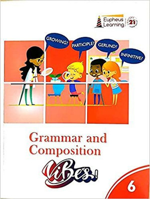 EUPHEUS VIBES GRAMMAR AND COMPOSITION - 6(SOFT BOUND, EUPHEUS LEARNING)