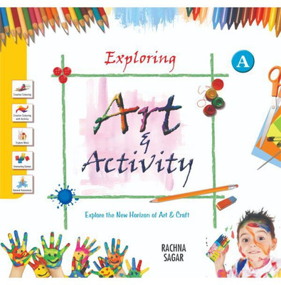 Together With Exploring Art & Activity A for Class Nursery(Paperback, Rachna Sagar)