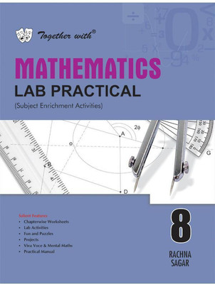 Together with Mathematics Lab Practical for Class 8(Paperback, Rachna Sagar)