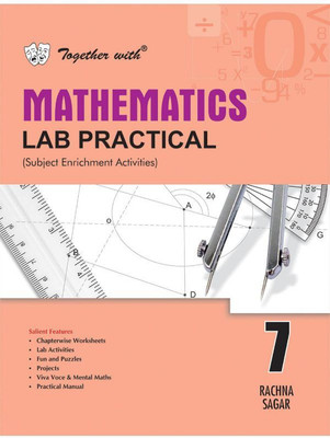 Together with Mathematics Lab Practical for Class 7(Paperback, Rachna Sagar)