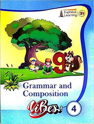 EUPHEUS VIBES GRAMMAR AND COMPOSITION - 4(SOFT BOUND, EUPHEUS LEARNING)