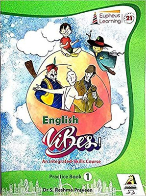 EUPHEUS ENGLISH VIBES (PRACTICE BOOK ) - 1(SOFT BOUND, EUPHEUS LEARNING)
